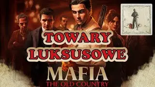 Towary Luksusowe | Farma dinari | Gdzie i jak zdobyć trofkę | Mafia: Dawne Strony