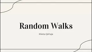 Klesta Qehaja | Random Walks | Spring 2025