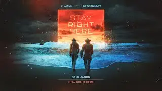 Demi Kanon - Stay Right Here | Q-dance presents SPEQTRUM