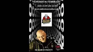 Dj Marco Fratty (Boomerang) Milestone Radio session 16.02.2024