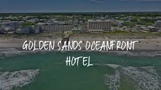 Golden Sands Oceanfront Hotel Review - Carolina Beach , United States of America