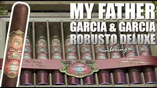 NEW My Father Garcia & Garcia Robusto Deluxe | Cigar Unboxing