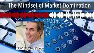 The Mindset of Market Domination