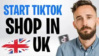How to Get TikTok Shop in the UK (Start Using TikTok Shop in UK in 2026) ✅