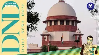 SC quashes extension of ED director SK Mishra's term | July 11, 2023 | Daily News Dose