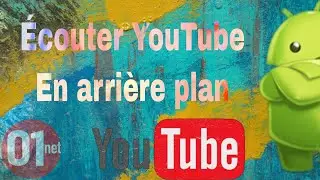 Tuto : Comment &eacute;couter YouTube en arri&egrave;re plan ou l'&eacute;cran &eacute;teint ?
