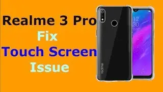 Realme 3 Pro Fix Touch Screen Issue - Gaming