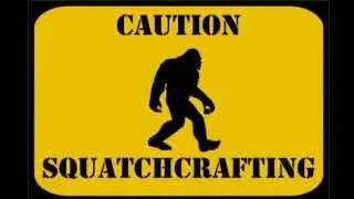 The Official Squatchcraft Intro...