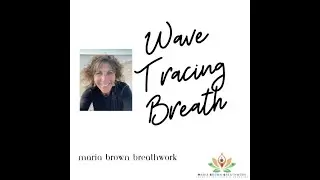 Wave Tracing Breath: A grounding practice for heart-brain coherence!