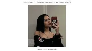 Bad Bunny ft. Chencho Corleone - Me Porto Bonito | Un Verano Sin Ti (Est&aacute;s en la discoteca/8D Audio)