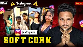 Instagram Soft Porn Reality in India | Reels Addiction in India | Instagram Reality Telugu