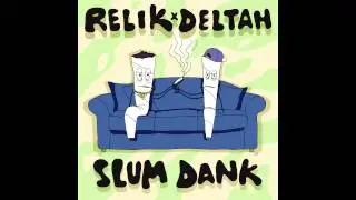 RELIK x DELTAH - THE LAST TOAST