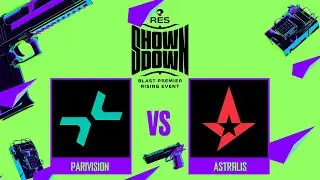PARIVISION проти Astralis | RES Showdown 1: BLAST Premier Rising Event