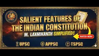 Salient Features of Indian Constitution | M. Laxmikanth Simplified | UPSC, APPSC, TSPSC