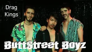 Drag King Boy Band - ButtStreet Boyz
