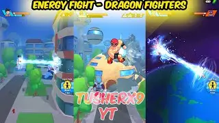 Energy Fight - Dragon Fighters fun stages exciting gameplay #energy #dragonball #gaming #gameplay