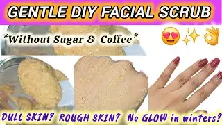 Mild & Gentle diy Face Scrub for glowing, soft & hydrated skin in winters ✨️ #scrub  #winterskincare