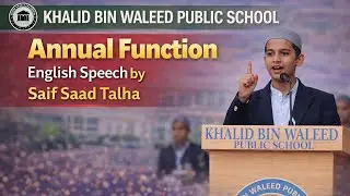 Annual Function Khalid Bin Waleed Public School English Speech by Saif Saad Talha 31/01/2026