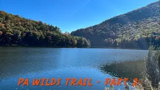 PA Wilds Trail-part 2 (Old Sinnamahoning Trail to Cross Fork)
