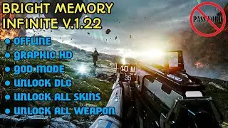 BRIGHT MEMORY INFINITE v1.22 MOD TERBARU‼️ GOD MODE & ALL SKIN UNLOCK || NOPASSWORD 🔥