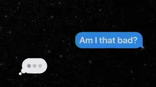 she takes forever to respond... | Left on Read #1