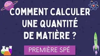 Comment calculer une quantit&eacute; de mati&egrave;re ? / Premi&egrave;re - Terminale Sp&eacute;cialit&eacute; Physique-Chimie Lyc&eacute;e