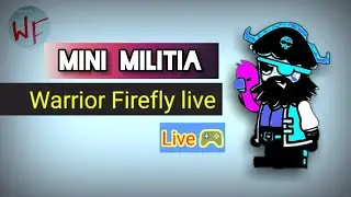 Mini Militia live stream with Warrior Firefly || mini militia live