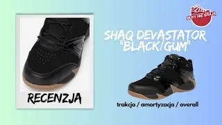 BUTY SHAQ DEVASTATOR | RECENZJA TANICH DOSTĘPNYCH BUTÓW