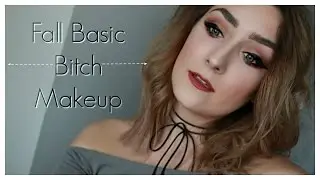 Fall Basic Bitch Makeup | Alicia Reppucci