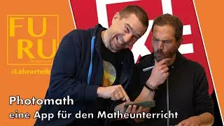Wie Photomath deiner Klasse beim Rechnen hilft! #FURULehrertalk