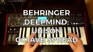 Behringer DeepMind Tricks - Unison Octave Spread