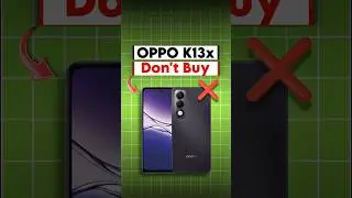 OPPO K13x 5G ❌ Don't Buy ! One Problem 🥴 ( Vivo T4x & Note 50x )