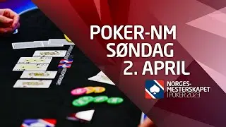 2023 NM i Poker Dag #10, S&oslash;ndag 02/04: Main Event FINALEBORDET