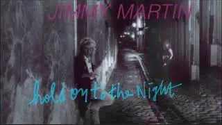 Jimmy Martin - hold on to the night
