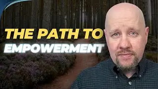 The Path to Empowerment