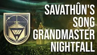 Savath&ucirc;n's Song - Grandmaster Nightfall