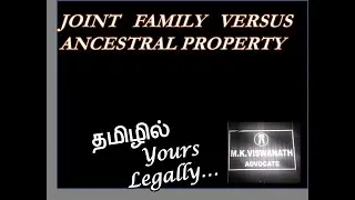 JOINT FAMILY PROPERTY, ANCESTRAL PROPERTY, COPARCENARY PROPERTY