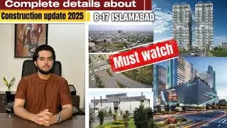 &ldquo;Everything You Need to Know About B-17 Islamabad | Full Project Details 2025&rdquo;