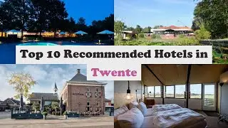 Top 10 Recommended Hotels In Twente | Top 10 Best 4 Star Hotels In Twente | Luxury Hotels In Twente