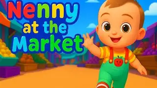 Nenny Goes to the Market! 🍎🍌 | Fun Kids Song