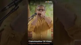 Harmonica Course by Chandrasekhar CK Khare | Livdemy online course