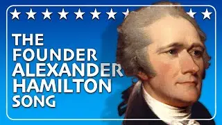 The Life of Alexander Hamilton Song