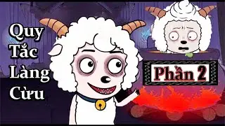 Những Quy Tắc Bất Ổn Trong Ngôi Làng Cừu Và Sói Xám ( Phần 2 ) 💀 Hoàng ACC