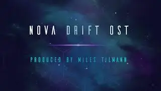 Miles Tilmann - Nova Drift OST - 05 Near Miss