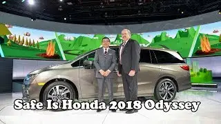 How Safe Is Honda 2018 Odyssey!!! This is the proof
