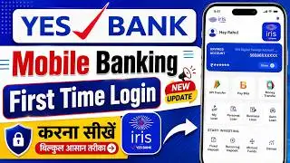 Yes Bank New Mobile Banking App Launch 2025 || Yes Bank Mobile Banking Activate 2025 | @ssmsmarttech