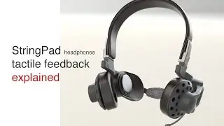 StringPad: tactile/haptic feedback headphones explained