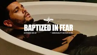 The Weeknd - Baptized In Fear (Extended)