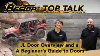 JL Door Overview and a Beginner's Guide to Doors - Top Talk Episode 16