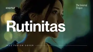 Idgitaf - Rutinitas | Jazz Fusion Cover
